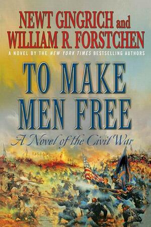 To Make Men Free by Newt Gingrich