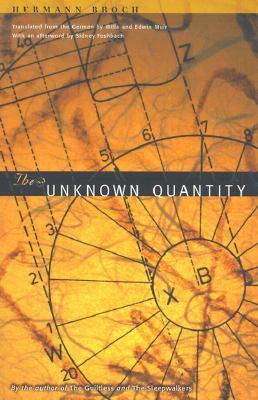The Unknown Quantity by Petra Christina Hardt, Sidney Feshbach, Willa Muir, Hermann Broch, Edwin Muir