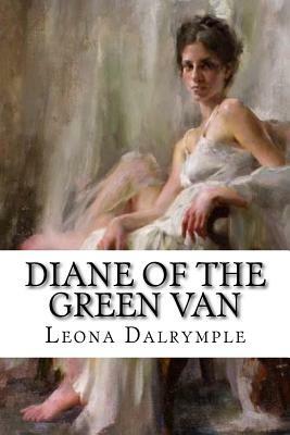 Diane of the Green Van by Leona Dalrymple