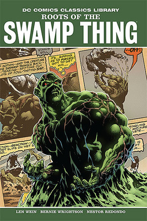Roots of the Swamp Thing by Bernie Wrightson, Len Wein, Néstor Redondo