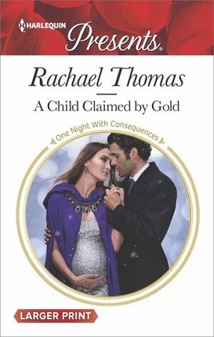 A Child Claimed by Gold by Rachael Thomas