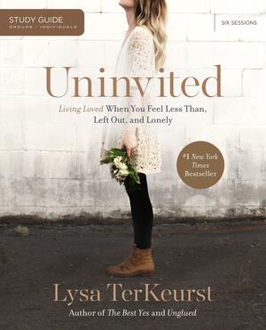 Uninvited Video Study: Living Loved When You Feel Less Than, Left Out, and Lonely by Lysa TerKeurst