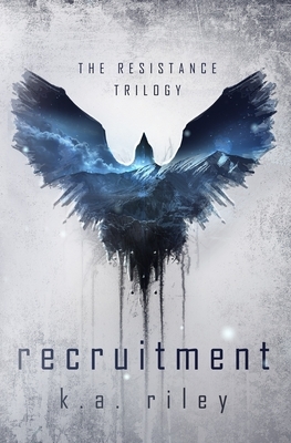 Recruitment by K.A. Riley