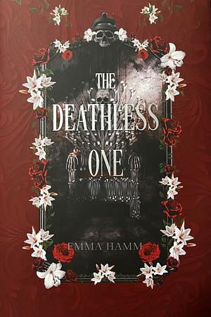 The Deathless One by Emma Hamm