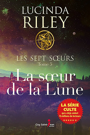 Les sept sœurs: roman. La sœur de la lune, Tiggy. Tome 5 by Lucinda Riley