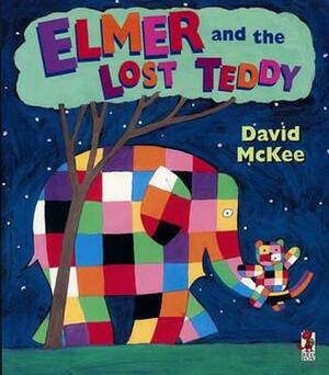 Elmer and the Lost Teddy by David McKee