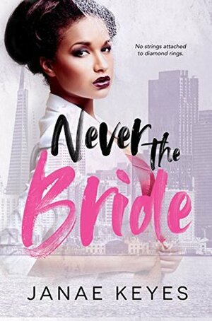 Never the Bride by Deliaria Davis, Janae Keyes