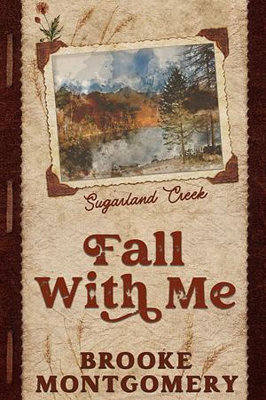 Fall With Me by Brooke Montgomery