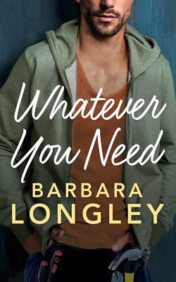 Whatever You Need by Barbara Longley