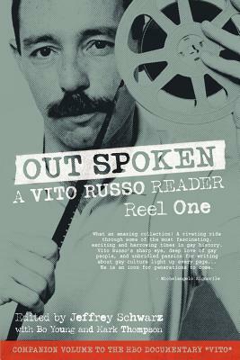 Out Spoken: A Vito Russo Reader - Reel One by Vito Russo
