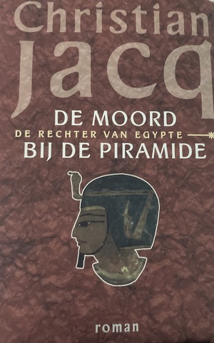 De moord bij de piramide by Christian Jacq