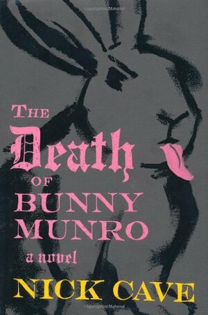 The Death of Bunny Munro by Nick Cave