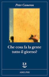 Che cosa fa la gente tutto il giorno? by Peter Cameron