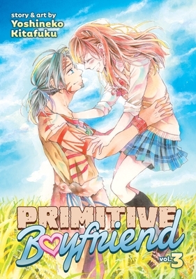 Primitive Boyfriend Vol. 3 by Yoshineko Kitafuku