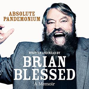 Absolute Pandemonium: My Louder Than Life Story by Brian Blessed