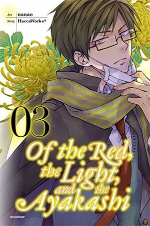 Of the Red, the Light, and the Ayakashi, Vol. 3 by Nanao, HaccaWorks*