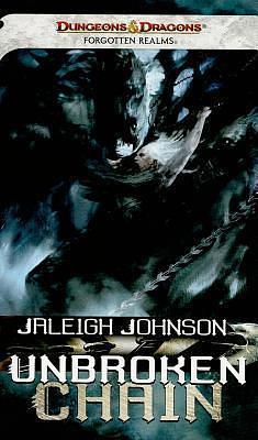 Unbroken Chain: A Forgotten Realms Novel by Jaleigh Johnson, Jaleigh Johnson