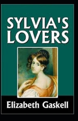 Sylvia's Lovers Illustrated by Elizabeth Gaskell