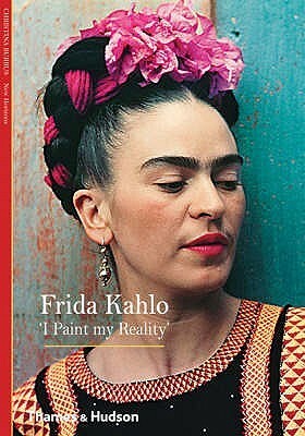 Frida Kahlo: 'I Paint My Reality by Christina Burrus