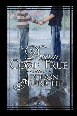 A Dream Come True by Addison Albright