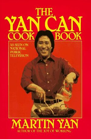 The Yan Can Cook Book by Martin Yan