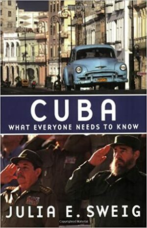 Cuba by Julia E. Sweig