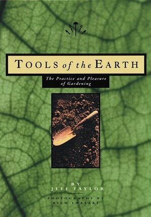 Tools of the Earth by Jeff Taylor, Rich Iwasaki