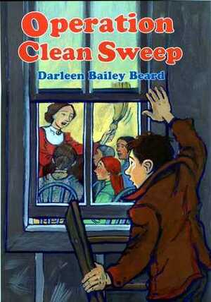 Operation Clean Sweep by Darleen Bailey Beard