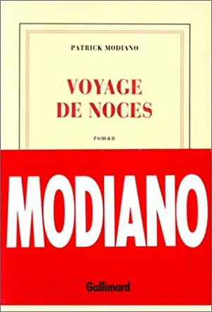 Voyage de noces by Patrick Modiano
