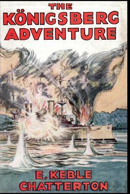 The Konigsberg Adventure by Edward Keble Chatterton