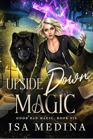 Upside Down Magic by Isa Medina