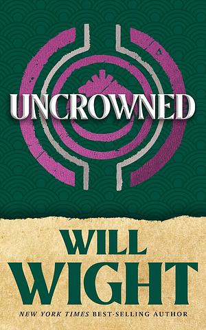 Uncrowned by Will Wight