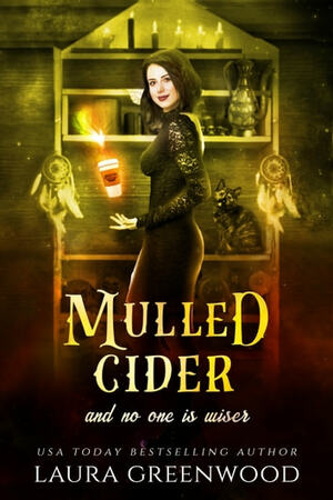 Mulled Cider And No One Is Wiser by Laura Greenwood