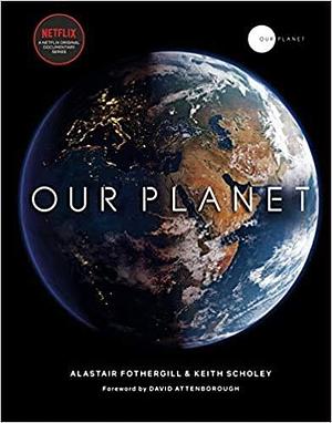 Our Planet The official companion to the ground-breaking Netflix original Attenborough series with a special foreword by David Attenborough Hardcover 2 April 2019 by Alastair Fothergill, Alastair Fothergill