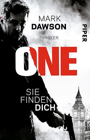 One - Sie finden dich by Mark Dawson