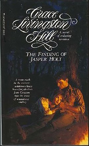 The Finding of Jasper Holt by Grace Livingston Hill