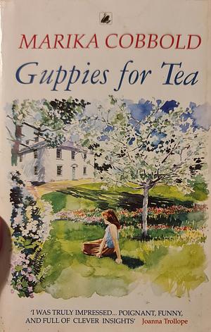 Guppies for Tea by Marika Cobbold