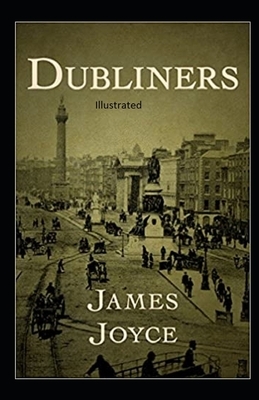 Dubliners Illustrated by James Joyce