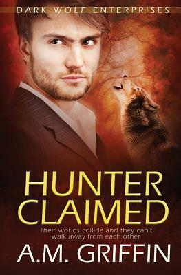Hunter Claimed by A.M. Griffin