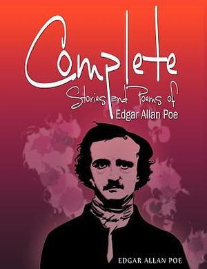 Edgar Allen Poe: Complete Tales and Poems by Edgar Allan Poe