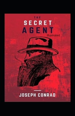 The Secret Agent Illustrated by Joseph Conrad