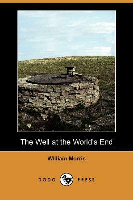 The Well at the World's End (Dodo Press) by William Morris