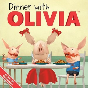 Dinner with Olivia by Emily Sollinger