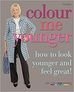 Colour me younger by Veronique Henderson, Colour Me Beautiful, Pat Henshaw