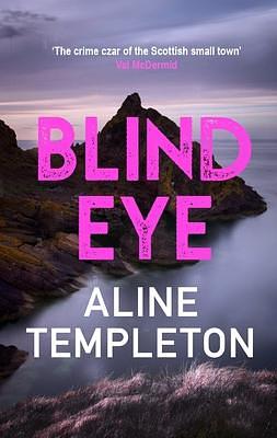 Blind Eye by Aline Templeton, Aline Templeton