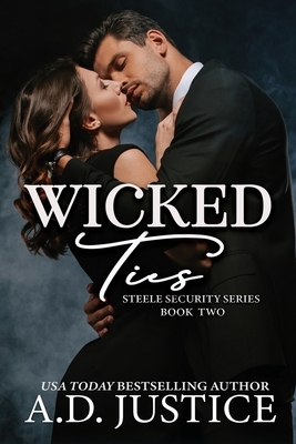 Wicked Ties by A. D. Justice