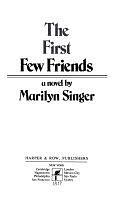 The First Few Friends: A Novel by Marilyn Singer