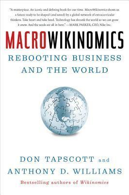 Macrowikinomics: New Solutions for a Connected Planet by Don Tapscott, Anthony Williams