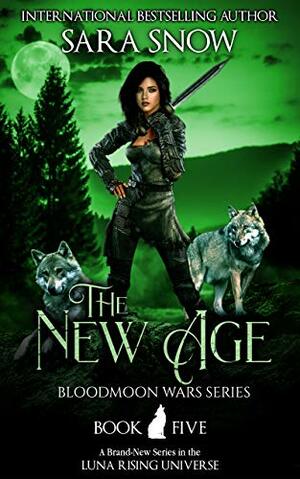 The New Age by Sara Snow, Sara Snow