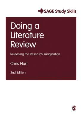 Doing a Literature Review: Releasing the Research Imagination by Chris Hart